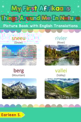 My First Afrikaans Things Around Me in Nature Picture Book with English Translations