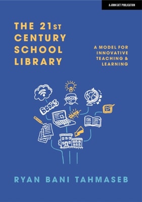 21st Century School Library: A Model for Innovative Teaching & Learning