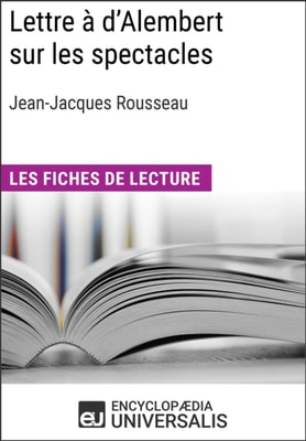 Lettre a d'Alembert sur les spectacles de Jean-Jacques Rousseau