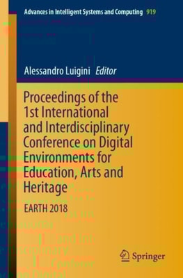 Proceedings of the 1st International and Interdisciplinary Conference on Digital Environments for Education, Arts and Heritage