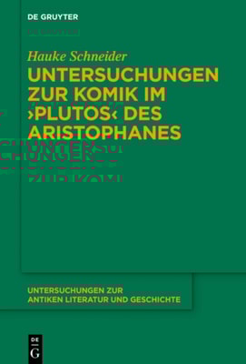 Untersuchungen zur Komik im ›Plutos‹ des Aristophanes