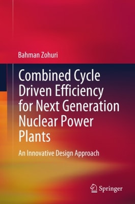 Combined Cycle Driven Efficiency for Next Generation Nuclear Power Plants