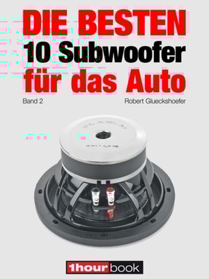 Die besten 10 Subwoofer für das Auto (Band 2)