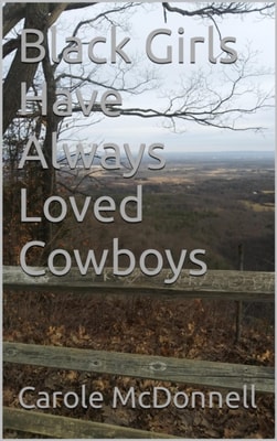 Black Girls Have Always Loved Cowboys