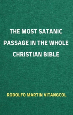 Most Satanic Passage in the Whole Christian Bible