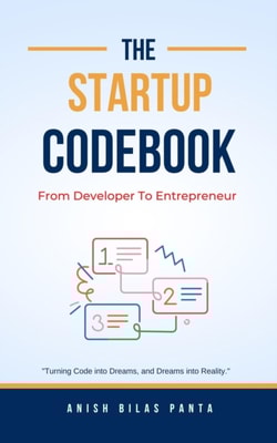Startup Codebook: From Developer To Entrepreneur
