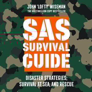 SAS Survival Guide - Disaster Strategies; Survival at Sea; and Rescue