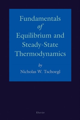 Fundamentals of Equilibrium and Steady-State Thermodynamics