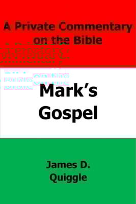 Private Commentary on the Bible: Mark's Gospel