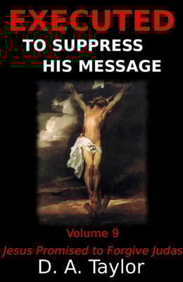 Jesus Promised to Forgive Judas