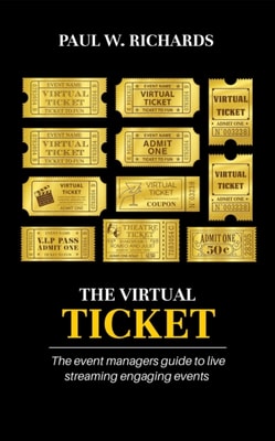 Virtual Ticket: How to Host Private Live Streams & Virtual Events