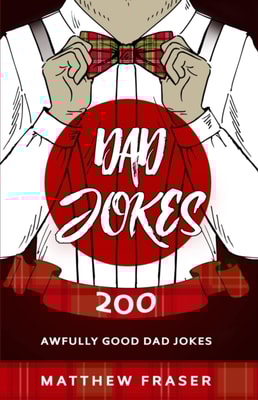 Dad Jokes: 200 Awfully Good Dad Jokes
