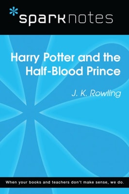 Harry Potter and the Half-Blood Prince (SparkNotes Literature Guide)