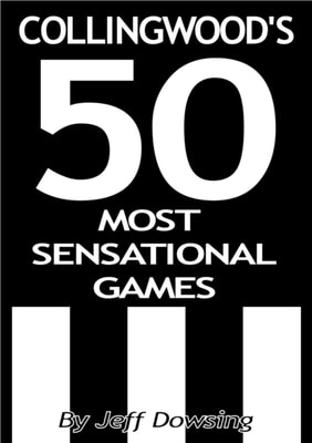 Collingwood's 50 Most Sensational Games