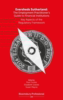 Eversheds Sutherland: The Employment Practitioner s Guide to Financial Institutions