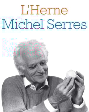 Cahier de L'Herne N°94 : Michel Serres