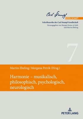 Harmonie – musikalisch, philosophisch, psychologisch, neurologisch