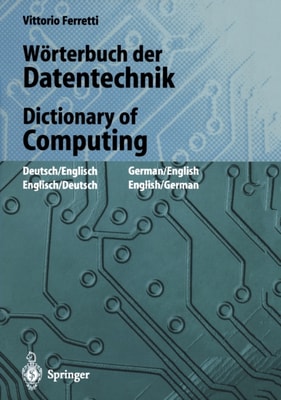 Wörterbuch der Datentechnik / Dictionary of Computing