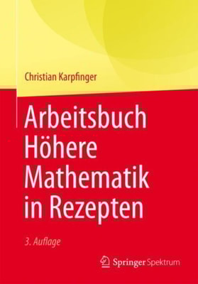 Arbeitsbuch Höhere Mathematik in Rezepten