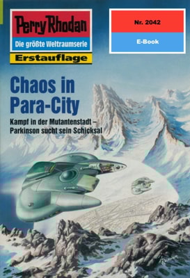 Perry Rhodan 2042: Chaos in Para-City