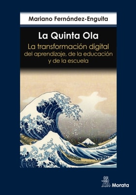 La Quinta Ola. La transformación digital del aprendizaje, de la educación y de la escuela