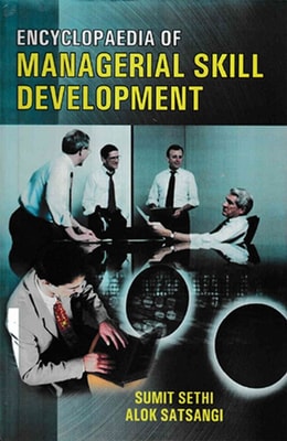 Encyclopaedia Of Managerial Skill Development