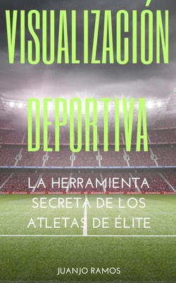 Visualizacion deportiva: la herramienta secreta de los atletas de elite
