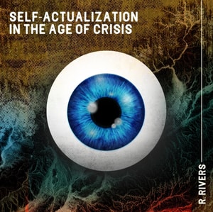 Self-Actualization in the Age of Crisis