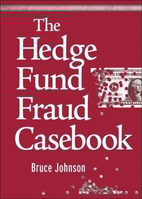 Hedge Fund Fraud Casebook
