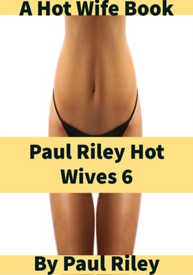 Paul Riley Hot Wives 6