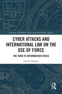 Cyber Attacks and International Law on the Use of Force