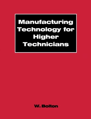 Manufacturing Technology for Higher Technicians