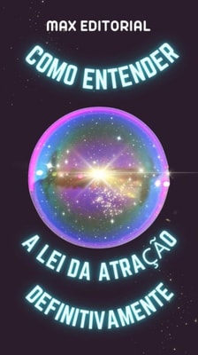 Como Entender a Lei da Atração Definitivamente