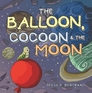 Balloon, Cocoon & the Moon