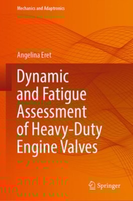 Dynamic and Fatigue Assessment of Heavy-Duty Engine Valves
