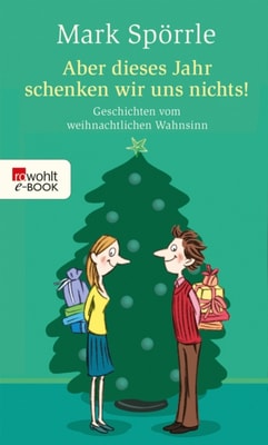 Aber dieses Jahr schenken wir uns nichts!