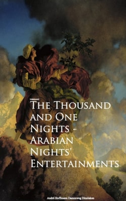 Thousand and One Nights - Arabian Nights' Entertainments