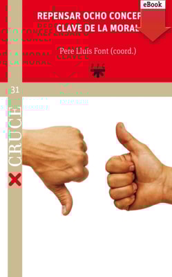 Repensar ocho conceptos clave de la moral