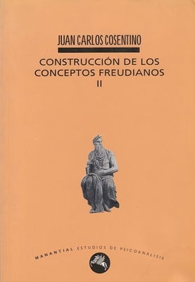 Construcción de los conceptos freudianos II