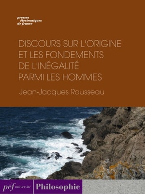 Discours sur l’origine et les fondements de l’inégalité parmi les hommes