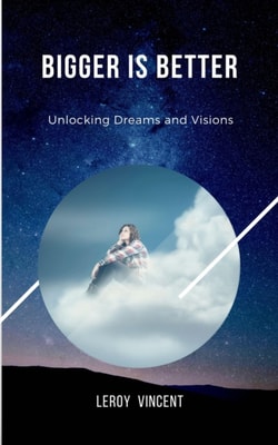 Bigger is Better: Unlocking Dreams and Visions