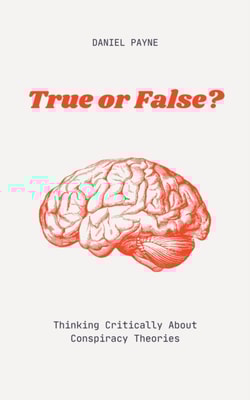 True or False? Thinking Critically About Conspiracy Theories