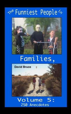 Funniest People in Families, Volume 5: 250 Anecdotes