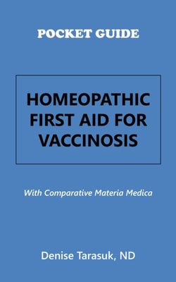 Pocket Guide Homeopathic First Aid for Vaccinosis
