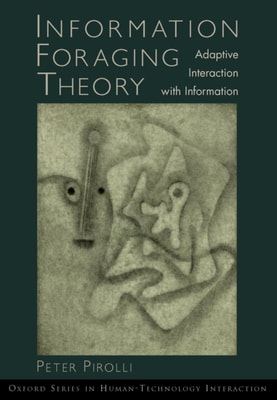 Information Foraging Theory