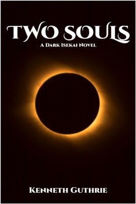 Two Souls: A Dark Isekai Novel