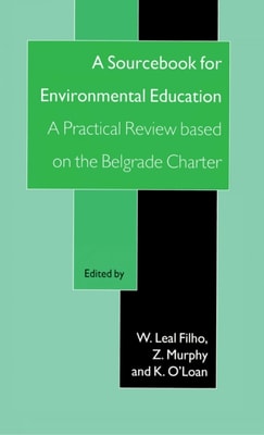 Sourcebook for Environmental Education: A Practical Review Based on the Belgrade Charter