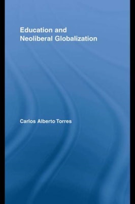 Education and Neoliberal Globalization