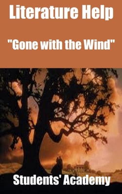 Literature Help: &quote;Gone with the Wind&quote;
