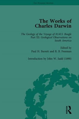 Works of Charles Darwin: v. 9: Geological Observations on South America (1846) (with the Critical Introduction by J.W. Judd, 1890)